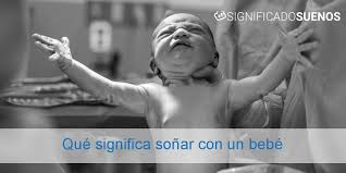 Que Significa Sonar Con Un Bebe Significado De Sonar Con Bebe
