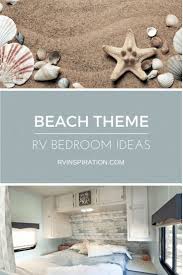 Beach Themed Decor Ideas For Your Rv Bedroom Rv Inspiration Beach Themed Bedroom Beach Theme Decor Beach Camper