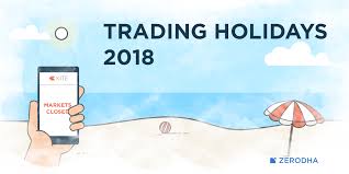 trading holidays 2018 nse bse mcx z connect by zerodha