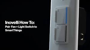 Inovelli How To Pair Fan Light Switch To Smartthings Youtube