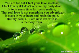May you never stop receiving the favor of god in may all the desires of my heart materialize during my lifetime, and may true happiness always reside in my heart and soul. My Dear I Miss You Love Poem