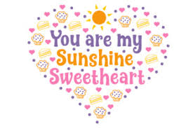 So, if you are looking for a special piece of clip art. You Are My Sunshine Sweetheart Svg Cut Files Amazing 12370 Free Cutting Downloads Svg Files