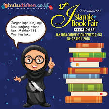 Siap Siap Islamic Book Fair Ibf Bakal Digelar April 2018 Jcc Jakarta Penyelenggaraan Islamic Book Fair Ibf Atau Pameran Buku B Perpustakaan Pameran Mekkah