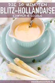 Blitz Hollandaise Der Sossen Klassiker Schnell Einfach Emmikochteinfach Rezept Lebensmittel Essen Lecker Essen Und Trinken