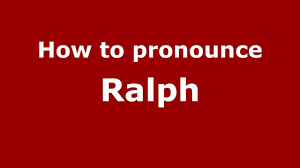 How to say ralph fiennes. How To Say Or Pronounce Ralph Pronouncenames Com