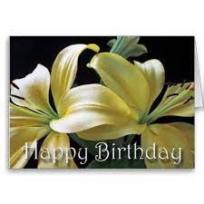 Happy Birthday Yellow Lily Flower Card Zazzle Com Lily Flower Yellow Lily Flower Cards