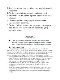 Selain itu, teks laporan hasil observasi juga mempunyai kaidah atau ciri kebahasan. B Indo Now