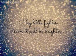 And happy mother's day images. Hey Little Fighter Inspirational Quotes Quotes Words