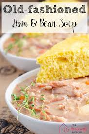Old Fashioned Ham Bean Soup Recipe Ham And Bean Soup Ham And Beans Bean Soup