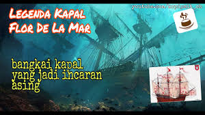 Maybe you would like to learn more about one of these? Fakta Flor De La Mar Bangkai Kapal Yang Jadi Incaran Asing Di Indonesia Youtube