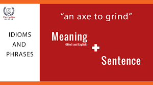 Maybe you would like to learn more about one of these? An Axe To Grind Idioms And Phrases Meaning And Sentence Youtube