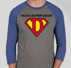 Team Super Dave Custom Ink Fundraising