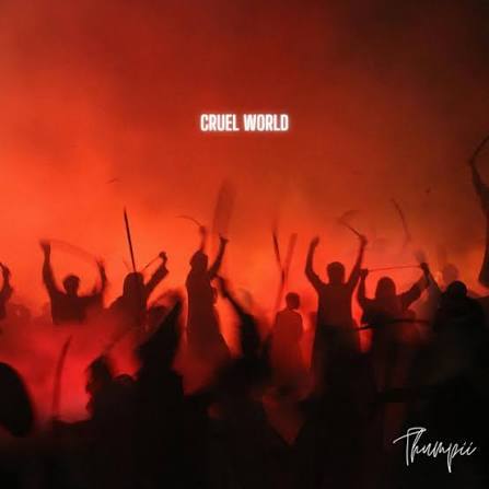 Cruel World - song and lyrics by Thumpii | Spotify