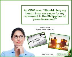 Check spelling or type a new query. An Ofw Asks Should I Buy My Health Insurance Now For My Retirement In The Philippines 10 Years From Now Philstar Com