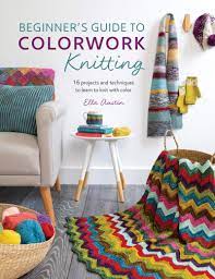 Is the premier source of instruction and supplies for knitting and crocheting in the northwest suburbs. Beginner S Guide To Colorwork Knitting 16 Projects And Techniques To Learn To Knit With Color Austin Ella Amazon De Bucher
