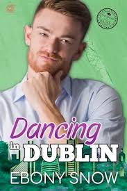 Dancing in Dublin (Passport to Love) by Ebony Snow