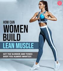 How Women Can Build Muscle Without Looking Too Muscular
