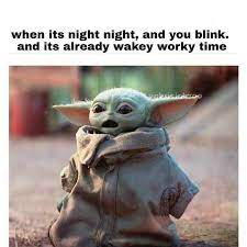 Baby Yoda On Instagram Had My First Day At Work Today For More Follow Baby Yodamemes Babyyoda Yoda Starwar Yoda Meme Yoda Funny Star Wars Memes