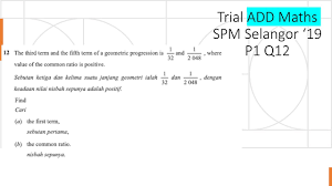 Pastinya ramai guru yang akan menyediakan pelbagai bentuk latihan dan soalan ujian spm dari pelbagai negeri. Trial Add Maths Spm Selangor 2019 Paper 1 Q12 Geometric Progressions Matematik Tambahan Spm Youtube