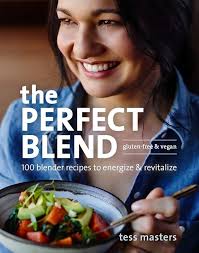 The Perfect Blend: 100 Blender Recipes to Energize and Revitalize: Masters,  Tess: 9781607746454: Amazon.com: Books