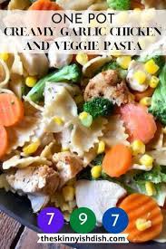 Hiddenvalley.com has been visited by 100k+ users in the past month One Pot Creamy Garlic Chicken And Veggie Pasta The Skinnyish Dish