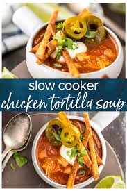 Slow Cooker Chicken Tortilla Soup Healthy Chicken Tortilla Soup Healthy Chicken Tortilla Soup Chicken Tortillas Soups Recipe Slow Cooker Chicken Tortilla Soup