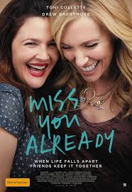 Take a look at the new poster for Miss You Already, starring Drew Barrymore  and Toni Collette! Organise a date with your best friend
