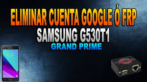 La funcion de read codes en z3x box: Eliminar Cuenta Google O Frp Samsung Grand Prime G530t1 Youtube