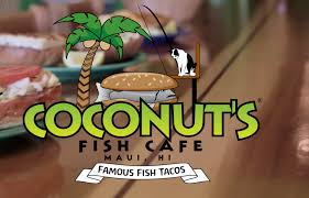 Hours may change under current circumstances Coconut S Fish Cafe We Deliver Maui