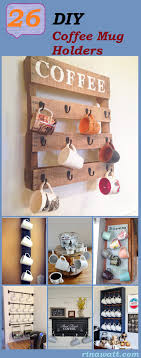 Here are 12 handy diy mug tree and display ideas. 26 Fun Diy Coffee Mug Holders You Can Quickly Create On A Budget Rina Watt Blogger Home Decor Diy And Recipes