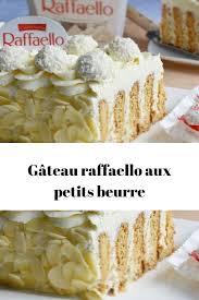 Gateau Raffaello Aux Petits Beurre En 2020 Gateau Raffaello Petit Beurre Gateau