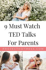 If you're working to improve your answers to both questions, it helps to know that there are plenty of great educational resources out there to assist you. 9 Must Watch Ted Talks For Parents Project Hot Mess