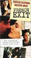 Amazon.com: French Exit : Amick, Mädchen, Andreoli, Pao Pei, Brill, Steven,  Broderick, Beth, Broussard, Rebecca, Fair, Andrea, Finch, Charles, Fuller,  Kurt, Grant, Vince, Hagan, Molly, Nagel, Nicole, Nozick, Bruce, Odebash,  Megan, Peck,
