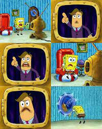 Anything Can Be Everything Polosan Meme From Spongebob Only Meme Spongebob Spongebob Meme