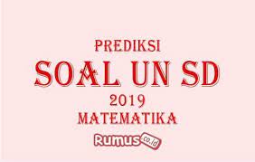 Soal un matematika sd pdf. Prediksi Soal Un Ujian Nasional Matematika Sd 2021 Jawabannya