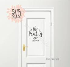 Avrai la possibilità di scaricare un file svg, dfx, png o jpg. Pantry Svg Kitchen Svg File Cricut Explore More The Pantry Door Quote Kitchen Quote Pantry Open Pantry Door Door Quotes Door Murals