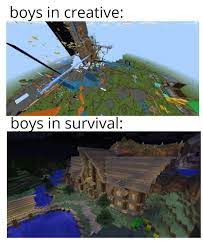 Are all fine) or make a general joke using a. Survival Is Preety Epic R Minecraftmemes Minecraft Know Your Meme
