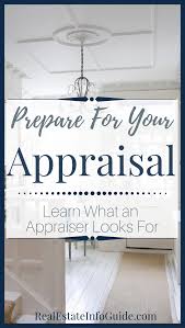 What Does An Appraiser Look For Real Estate Info Guide Home Buying Tips Home Appraisal Home Buying