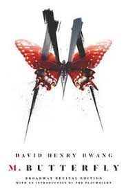The drama won the tony award for best play in 1988. M Butterfly By Hwang David Henry