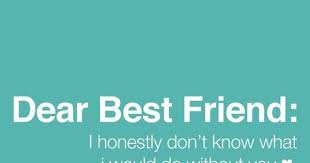 Dear Best Friends I M Blessed To Have More Than One Best Friends Quotes Friends Quotes Best Friend Quotes