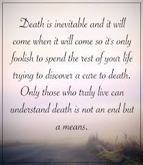But in this world nothing can be said to be certain, except death and taxes. Quotes About Death Master Trick