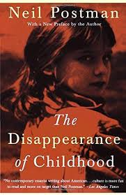 The Disappearance of Childhood & Children's Literature as Nostalgia
