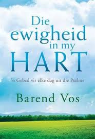 Boekresensie Die Ewigheid In My Hart Deur Barend Vos Litnet Ebook Hart Psalms