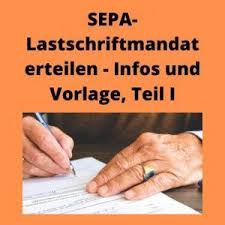 Zugleich weise ich mein (weisen wir unser) kreditinstitut an, die von verein/firma* auf mein (unser) konto gezogenen lastschriften einzulösen. Sepa Lastschriftmandat Erteilen Infos Und Vorlage Teil I