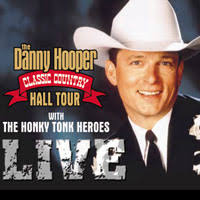The Danny Hooper Classic Country Hall Tour Live by Danny Hooper (Album):  Reviews, Ratings, Credits, Song list