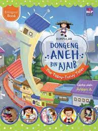 Judul Kumpulan Dongeng Aneh Bin Ajaib No Isbn 9786024552268 Penulis Arleen A Penerbit Bhuana Ilmu Populer Tanggal Terbit Novem Bilingual Book Kids Books