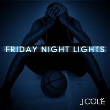 Jcole Friday Night Lights Friday Night Lights Friday Night Night Light