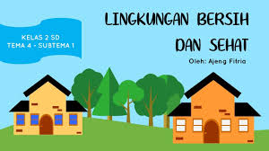 Maybe you would like to learn more about one of these? Lingkungan Bersih Dan Sehat Kelas 2 Sd Tema 4 Subtema 1 Youtube