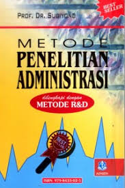 Quantitative, qualitative, and r&d research methods. Open Library Metode Penelitian Administrasi Dilengkapi Metode R D