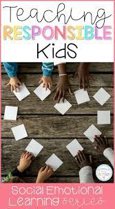 The Important Task Of Teaching Responsibility In The Classroom Teaching Responsibility Character Education Lessons Teaching